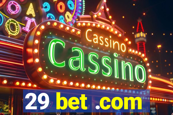 29 bet .com